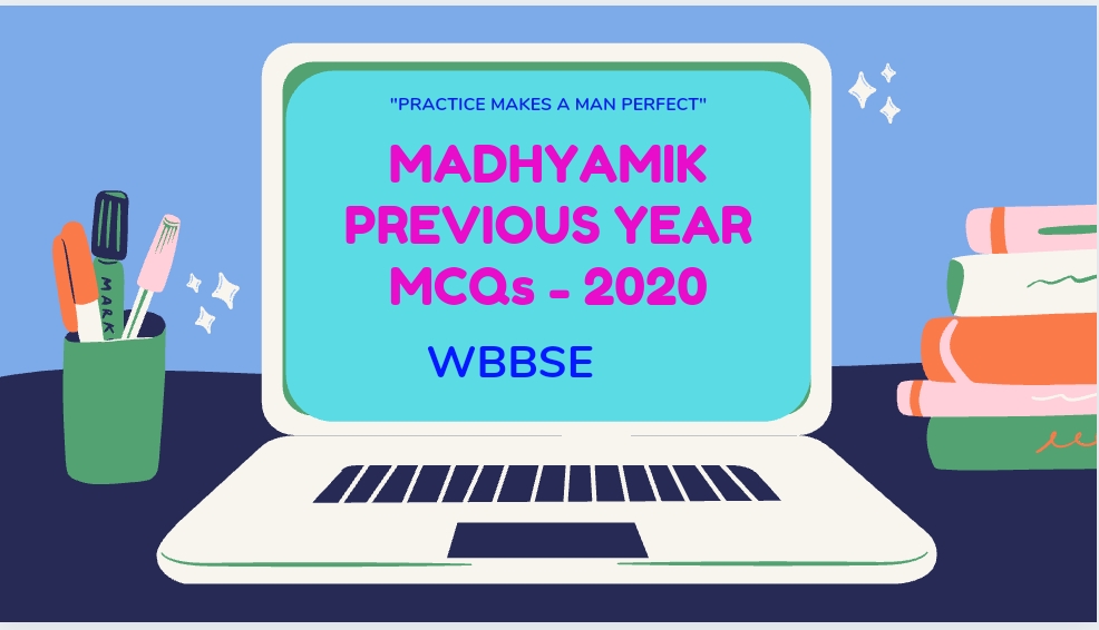  2020 MADHYAMIK EXAMINATION MCQs